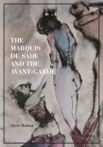 The Marquis de Sade and the Avant–Garde