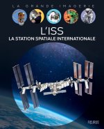 L'ISS. Station Spatiale Internationale