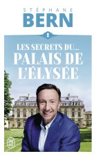 DANS LES SECRETS DE... L'ELYSEE