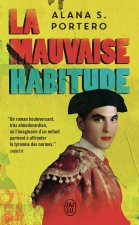 LA MAUVAISE HABITUDE