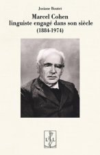 MARCEL COHEN : LINGUISTE ENGAGE DANS SON SIECLE (1884-1974)