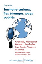 Territoire curieux, îles étranges, pays oubliés