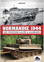 NORMANDIE 1944 - LES VÉHICULES ALLIÉS & ALLEMANDS