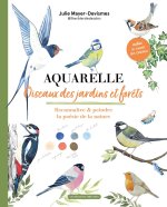 Aquarelle, oiseaux des jardins et des bois.