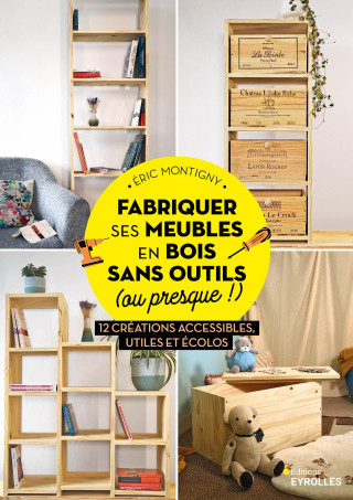 Fabriquer ses meubles en bois sans outils (ou presque !) (Montigny)(Książka)