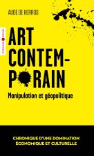 L'art contemporain, manipulation et géopolitique