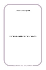 D'ordinaires cascades