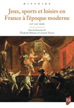 Jeux, sports et loisirs en France à l'époque moderne