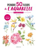 Peintre 50 fleurs à l'aquarelle (En 7 étapes pas-à-pas)