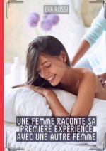Une Femme raconte sa première expérience avec une autre Femme