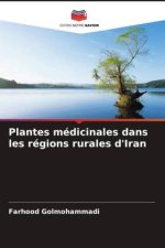 Plantes médicinales dans les régions rurales d'Iran