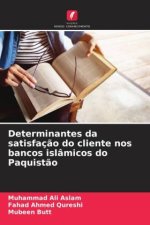 Determinantes da satisfação do cliente nos bancos islâmicos do Paquistão