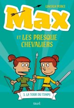 Max et les Presque Chevaliers, tome 3