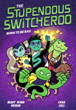 STUPENDOUS SWITCHEROO02 BORN TO BE BAD
