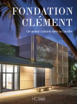 Fondation Clément - Un projet culturel dans la Caraïbe - Édition 2024