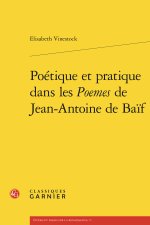 Poétique et pratique dans les poemes de jean-antoine de baif