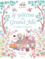 Le gâteau de Grand-Ma et autres histoires pour enfants heureux