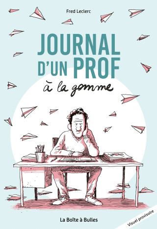 Journal d'un prof à la gomme (Fred Leclerc)(Carte broșată)