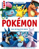 Pokémon. Das ultimative Buch. 100% inoffiziell