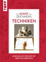 Die Kunst des Zeichnens - Techniken