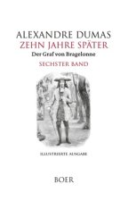 Zehn Jahre später oder Der Graf von Bragelonne Band 6