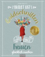 Bucket List für Goldschnitten