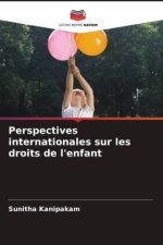 Perspectives internationales sur les droits de l'enfant
