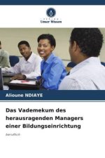 Das Vademekum des herausragenden Managers einer Bildungseinrichtung