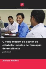 O vade mecum do gestor de estabelecimentos de formação de excelência