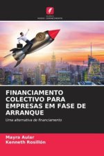 FINANCIAMENTO COLECTIVO PARA EMPRESAS EM FASE DE ARRANQUE