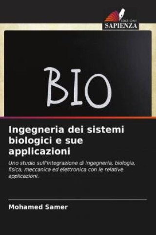 Ingegneria dei sistemi biologici e sue applicazioni