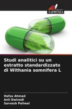 Studi analitici su un estratto standardizzato di Withania somnifera L