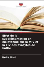 Effet de la supplémentation en mélatonine sur la MIV et la FIV des ovocytes de buffle
