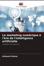 Le marketing numérique à l'ère de l'intelligence artificielle