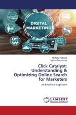 Click Catalyst: Understanding & Optimizing Online Search for Marketers