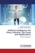 Artificial Intelligence for Every Industry: Use Cases and Applications