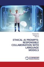 ETHICAL AI PROMPTS: RESPONSIBLE COLLABORATION WITH LANGUAGE MODELS