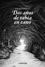 Dos años de rabia en vano