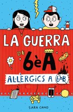 LA GUERRA DE 6EA 1 - AL·LERGICS A 6E B