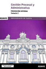 GESTION PROCESAL Y ADMINISTRATIVA ( PROMOCION INTERNA) - TEMARIO 2