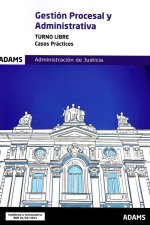 GESTION PROCESAL Y ADMINISTRATIVA ( TURNO LIBRE) - CASOS PRACTICOS