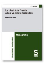 LA JUSTICIA FRENTE A LOS VECINOS MOLESTOS 2ª EDICION