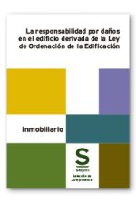 LA RESPONSABILIDAD POR DAÑOS EN EL EDIFICIO DERIVADA DE LA L