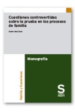 Cuestiones controvertidas sobre la prueba en los procesos de familia