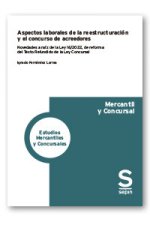 ASPECTOS LABORALES DE LA REESTRUCTURACION Y EL CONCURSO DE A