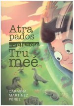 ATRAPADOS EN EL PLANETA TRUUME