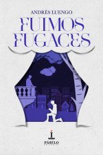 Fuimos fugaces
