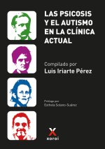 LAS PSICOSIS Y EL AUTISMO EN LA CLINICA ACTUAL