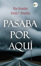 PASABA POR AQUI