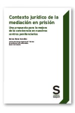 CONTEXTO JURIDICO DE LA MEDIACION EN PRISION